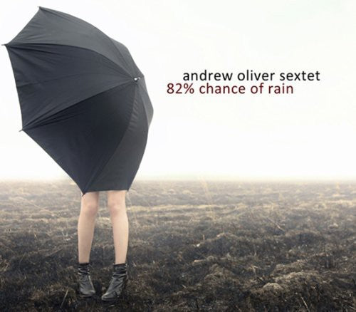 Oliver, Andrew: 82% Chance of Rain