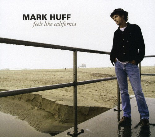 Huff, Mark: Feels Like California