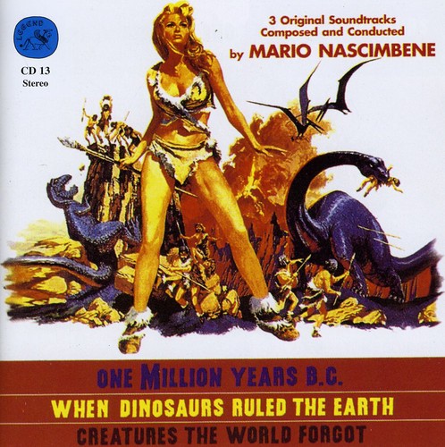 Nascimbene, Mario: One Million Years B.C. / When Dinosaurs Ruled the Earth / Creatures the World Forgot (Original Soundtracks)