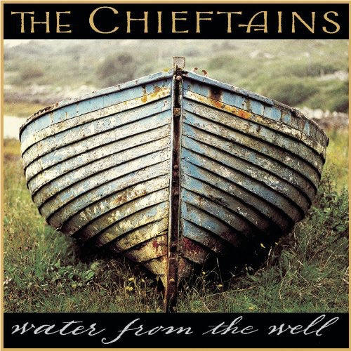 Chieftains: Water from the Well
