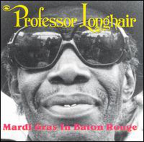 Professor Longhair: Mardi Gras in Baton Rouge