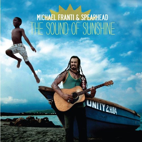 Franti, Michael & Spearhead: The Sound Of Sunshine
