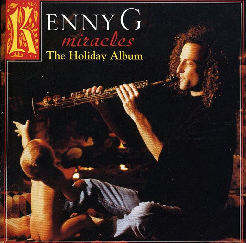 Kenny G: Miracles: The Holiday Album