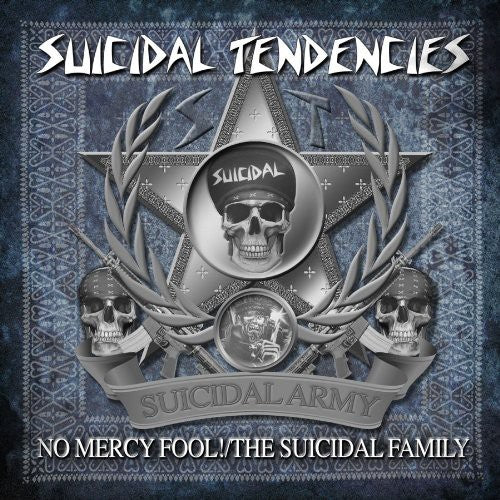 Suicidal Tendencies: No Mercy Fool!/The Suicidal Family