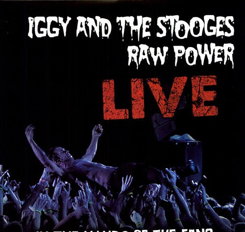 Iggy & Stooges: Raw Power: Live