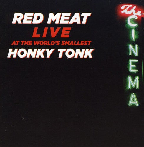 Red Meat: Live at the World's Smallest Honky Tonk