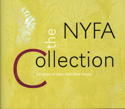 Nyfa Collection: 25 Years of New York New Music: Nyfa Collection: 25 Years of New York New Music