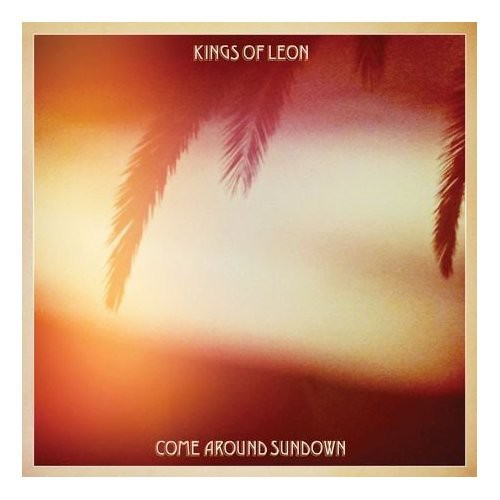 Kings of Leon: Come Around Sundown: UK Deluxe
