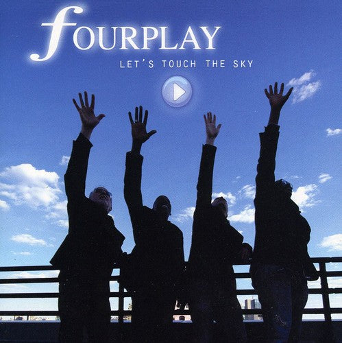 Fourplay: Let's Touch the Sky