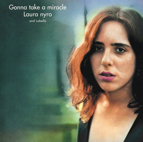Nyro, Laura / Labelle: Gonna Take a Miracle