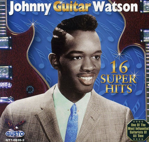 Watson, Johnny Guitar: 16 Super Hits