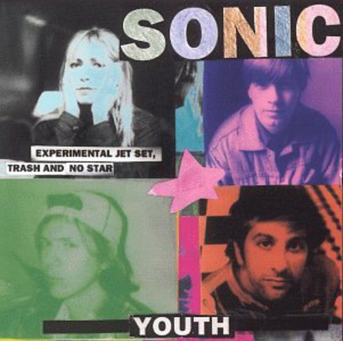 Sonic Youth: Experimental Jet Set Trash & No Star