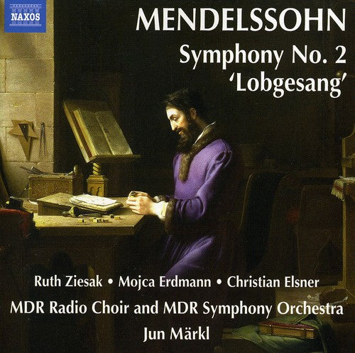 Mendelssohn / Ziesak / Erdmann / Mdr / Markl: Symphony 2: Lobgesang