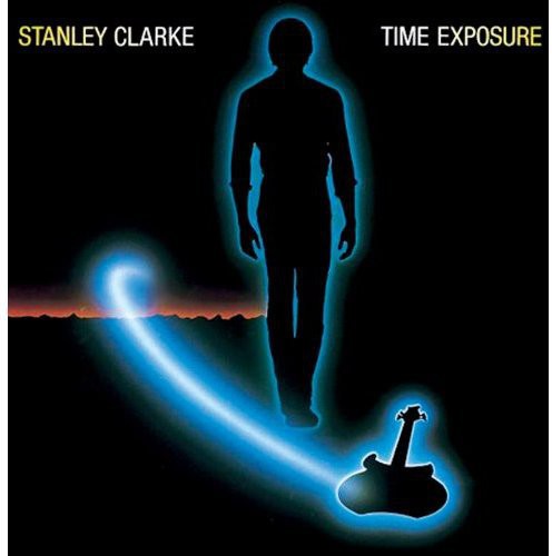 Clarke, Stanley: Time Exposure (bonus Tracks Edition)