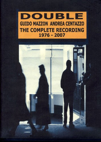 Mazzon, Guido / Centazzo, Andrea: The Complete Recording 1976-2007