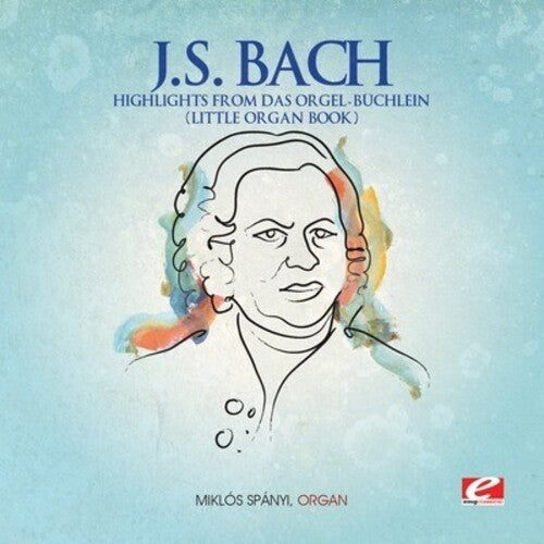 Bach, J.S.: Highlights from Das Orgel-Buchlein