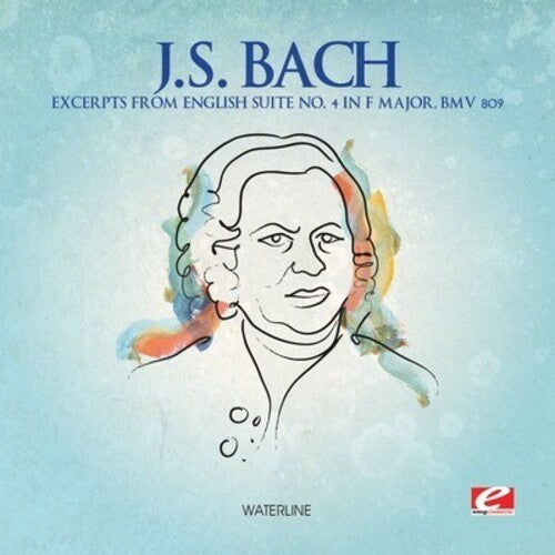 Bach, J.S.: Excerpts from English Suite 4 F Major
