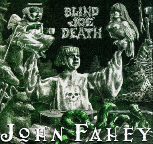Fahey, John: Transfiguration of Blind Joe Death