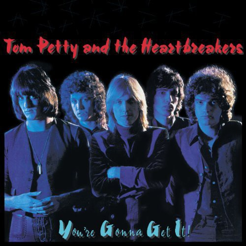 Petty, Tom & Heartbreakers: Youre Gonna Get It