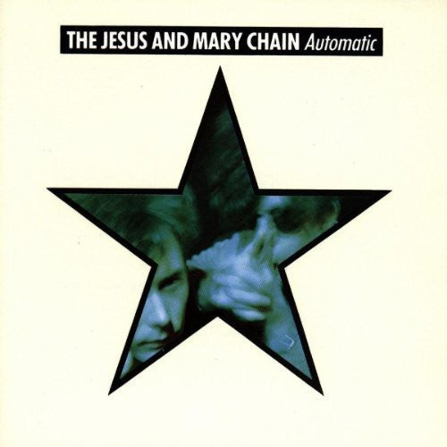 The Jesus and Mary Chain: Automatic