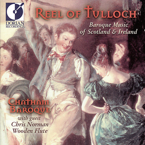 Chatham Baroque / Norman: Reel of Tulloch-Baroque Music