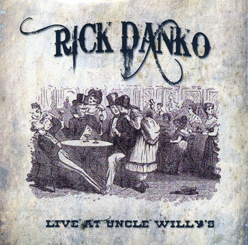 Danko, Rick / Manuel, Richard: Live at Uncle Willys 1989
