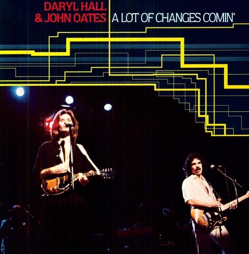 Hall, Daryl / Oates, John: A Lot Of Changes Comin'