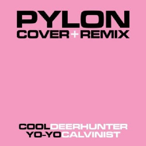 Pylon: Cover + Remix