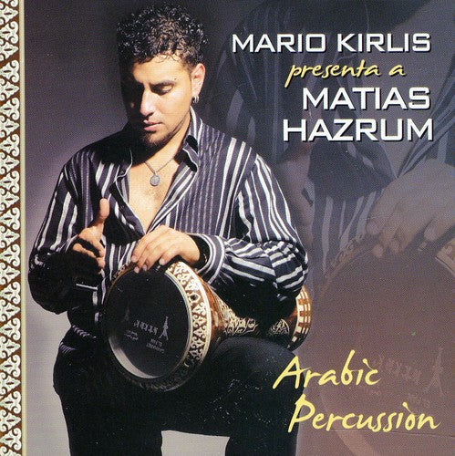 Kirlis, Mario/Hazrum Matias: Arabic Percusion