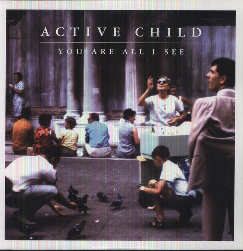 Active Child: You Are All I See