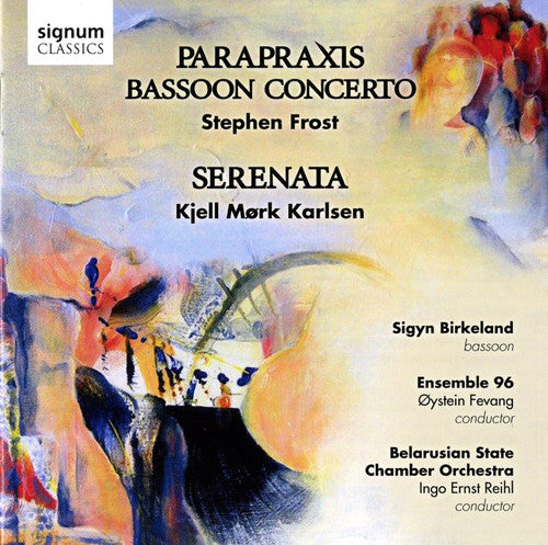 Birkeland / Bsco / Reihl / Ensemble 96 / Fevang: Parapraxis: Works for Bassoon, Orch & Choir