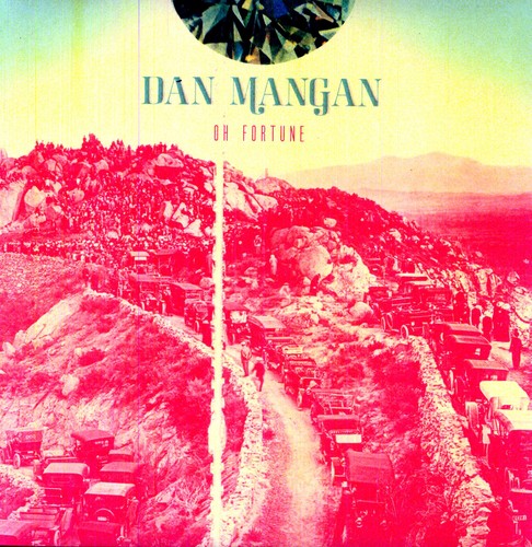 Mangan, Dan: Oh Fortune