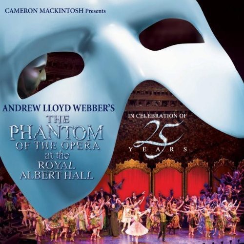 Lloyd Webber, Andrew: Phantom of the Opera at the Royal Albert Hall