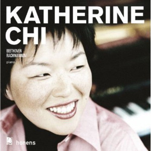 Beethoven / Chi: Katherine Chi Plays Beethoven & Rachmaninov