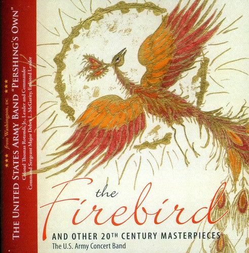 Elgar / Stravinksy / Us Army Concert Band: Firebird & Other 20th Century Masterpieces