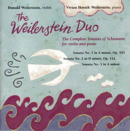 Schumann / Weilerstein Duo: Complete Sonatas of Schumann