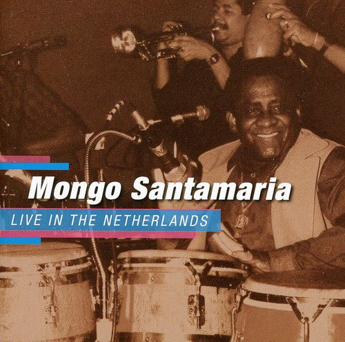 Santamaria, Mongo: Live in the Netherlands