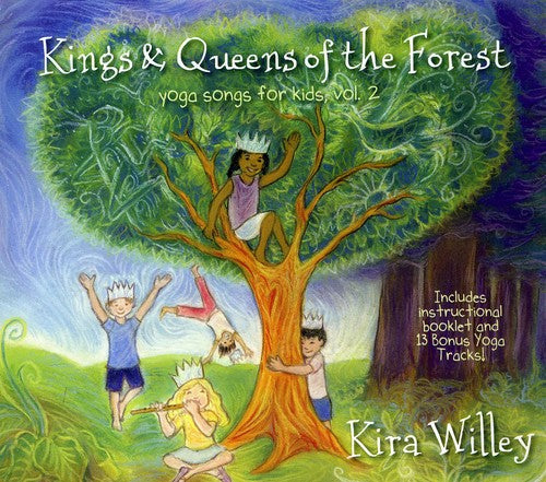 Willey, Kira: Kings & Queens of the Forest: Yoga Songs for Kids