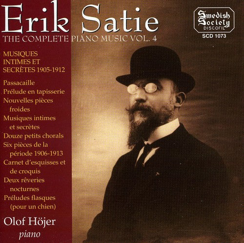 Satie / Hojer: Complete Piano Music 4