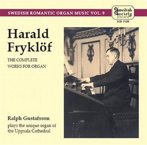 Fryklof / Gustafsson: Complete Works for Organ
