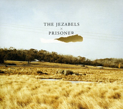 Jezabels: Prisoner