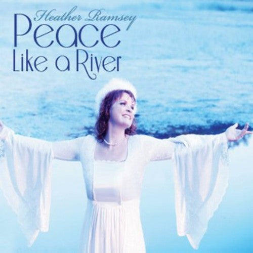 Ramsey, Heather: Peace Like a River