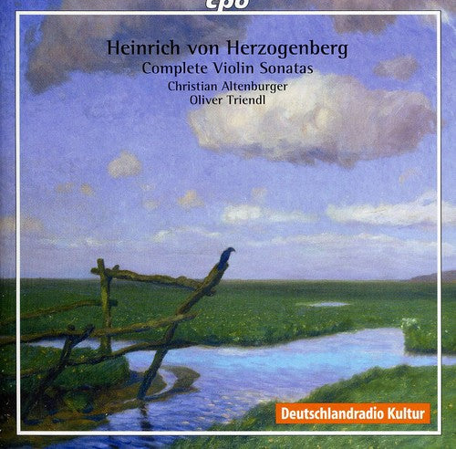 Herzogenberg / Altenburger / Triendl: Complete Violin Sonatas