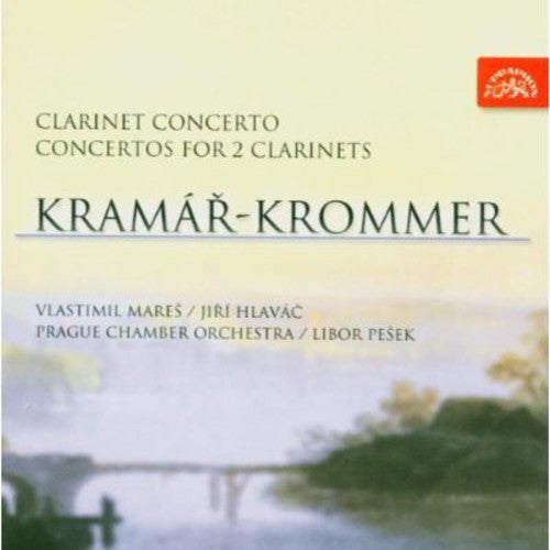 Krommer / Mares / Hlavac / Pesek / Prague Co: Concertos for Clarinet & Orchestra