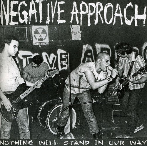 Negative Approach: Nothing Will Stand in Our Way