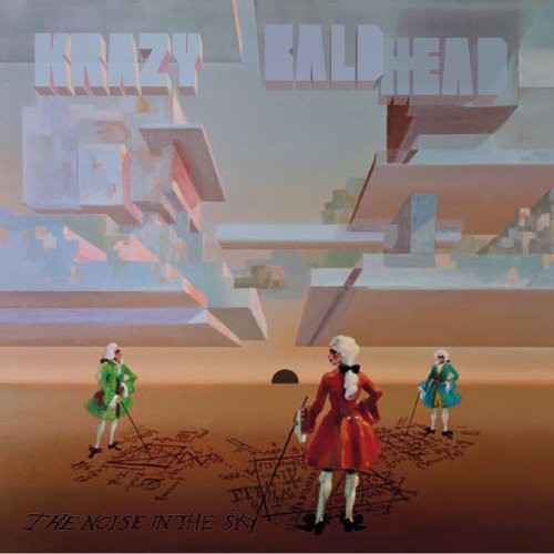 Krazy Baldhead: The Noise In The Sky
