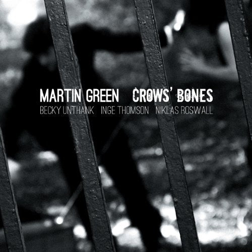 Green, Martin: Crow's Bones