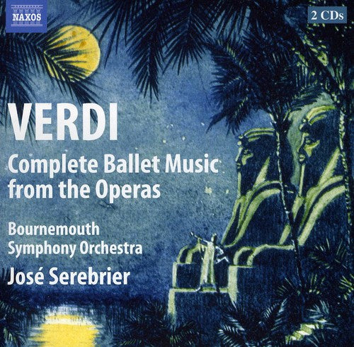 Verdi / Bournemouth Sym Orch / Serebrier: Complete Ballet Music from the Operas