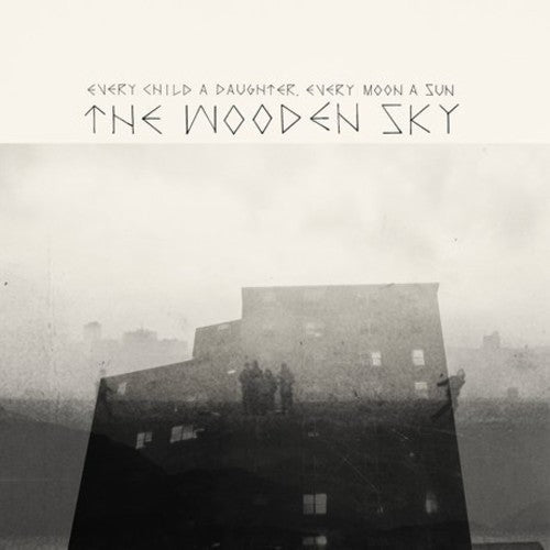 Wooden Sky: Every Child a Daughter Every Moon a Sun (Vinyl)