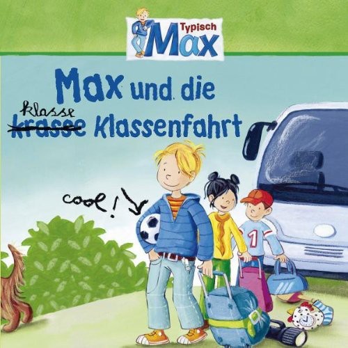 Klassenfahrt, Klasse: Max 04: Max Und Die Krasse